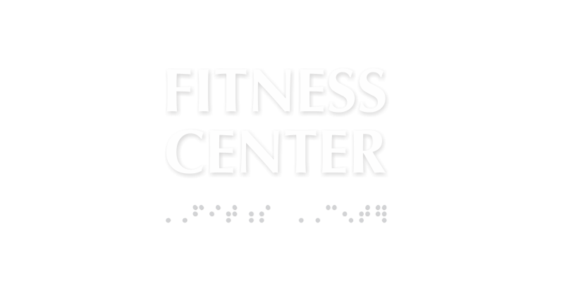 Fitness Center Tactile Touch Braille Sign