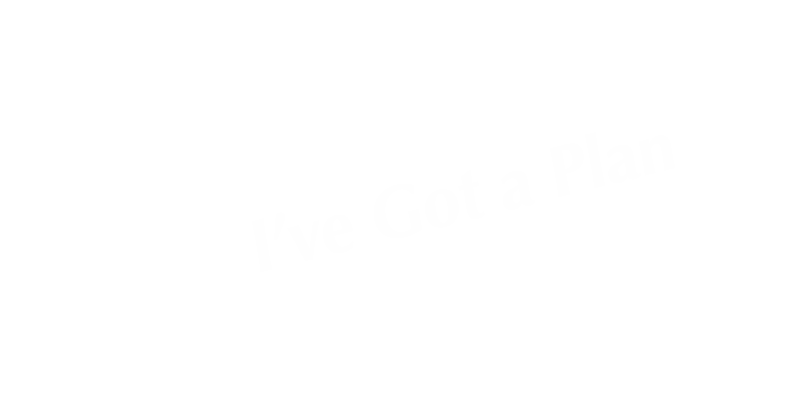 I've Got a Plan Funny Tabletop Tent Sign