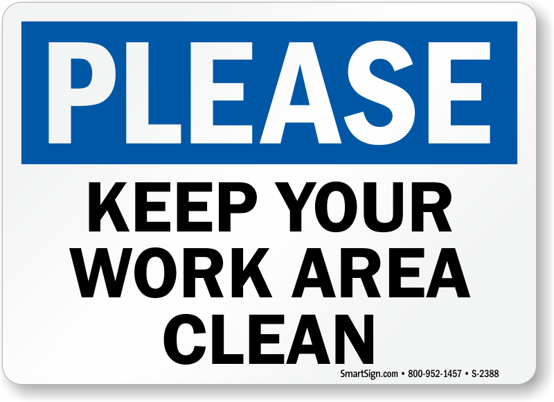 Keep Work Area Clean Sign Housekeeping Clean Signs Sku S 2388