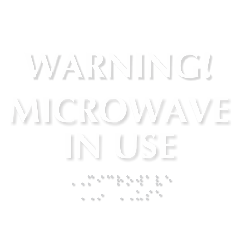 Microwave In Use TactileTouch™ Sign with Braille