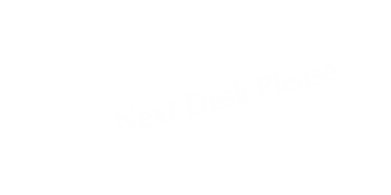 Next Desk Please Tabletop Tent Sign