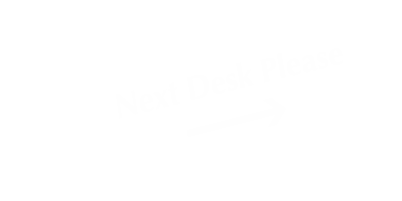 Next Desk Please with Right Arrow Symbol Sign