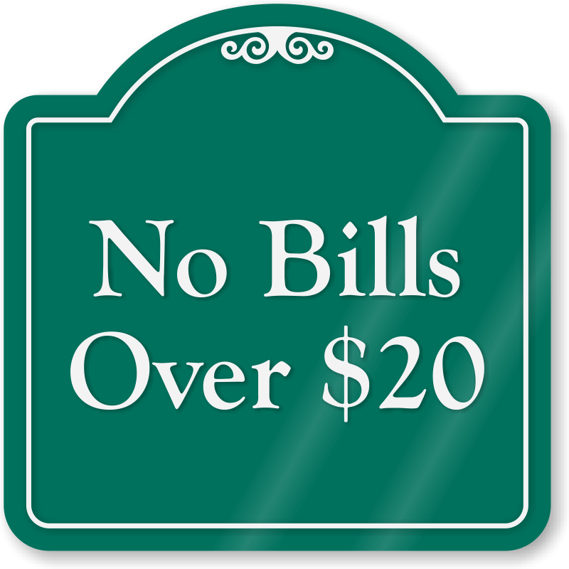 Horizontal Metal Sign Multiple Sizes No Bills over $20 Business Store Policy