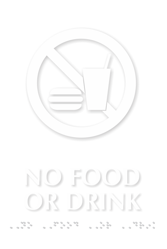 No Food Or Drink ADA TactileTouch™ Braille Sign