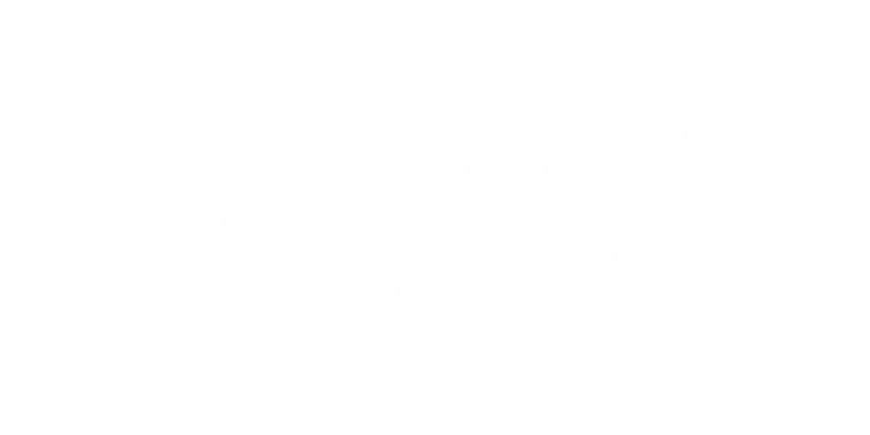 Sorry No Public Restrooms Tent Sign