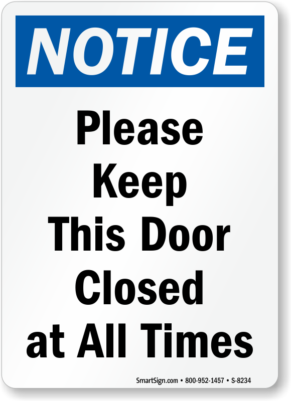 notice-please-keep-this-door-closed-at-all-times-sign-sku-s-8234