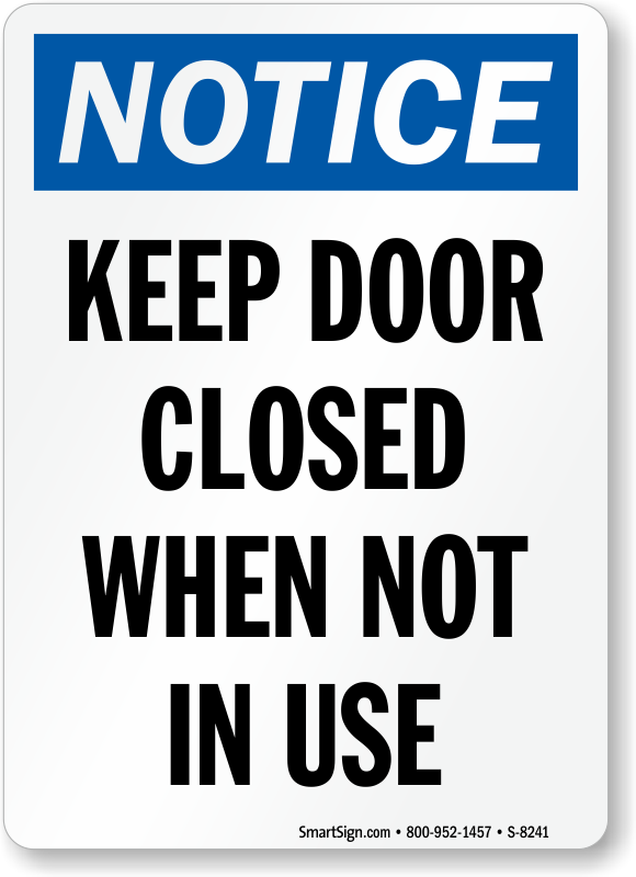 Keep Door Closed When Not In Use Sign