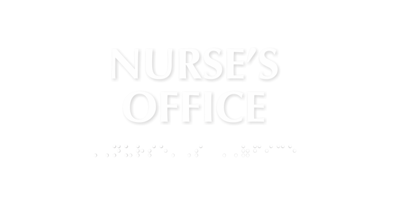 Nurse's Tactile Touch Office Braille Sign