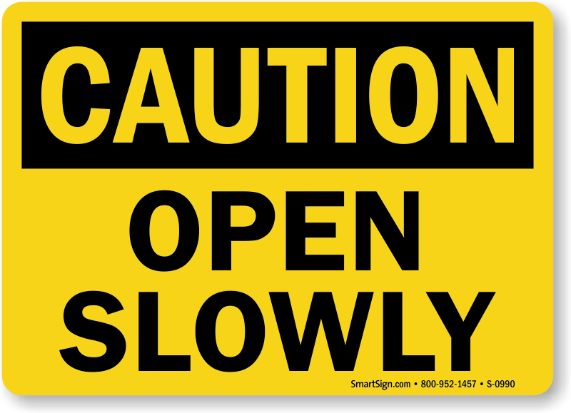 open-slowly-signs-door-gate-signs-sku-s-0990