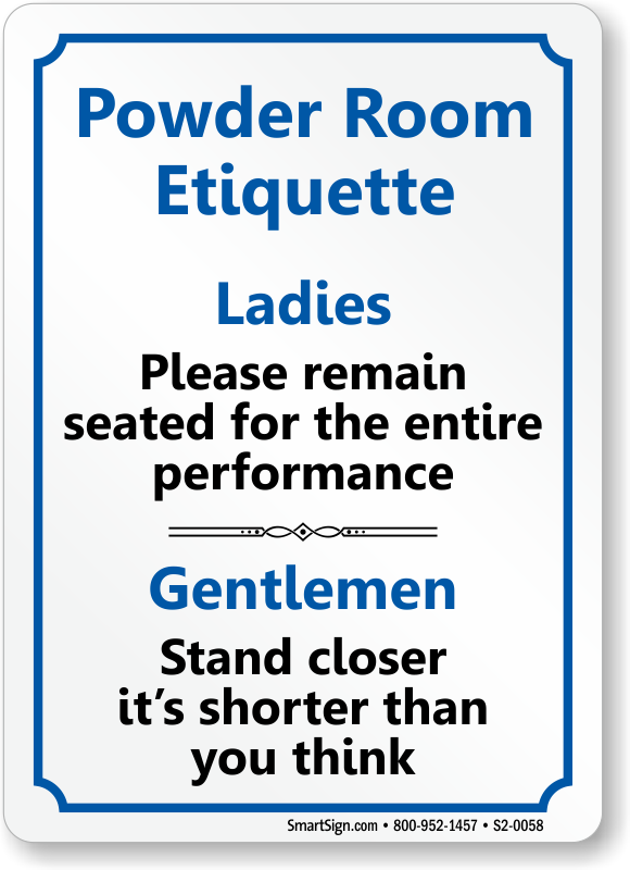 Funny Powder Room Etiquette Ladies Gentlemen Sign Sku S2