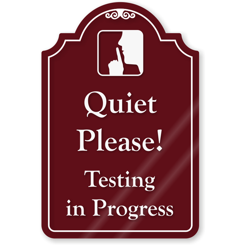 testing in progress sign