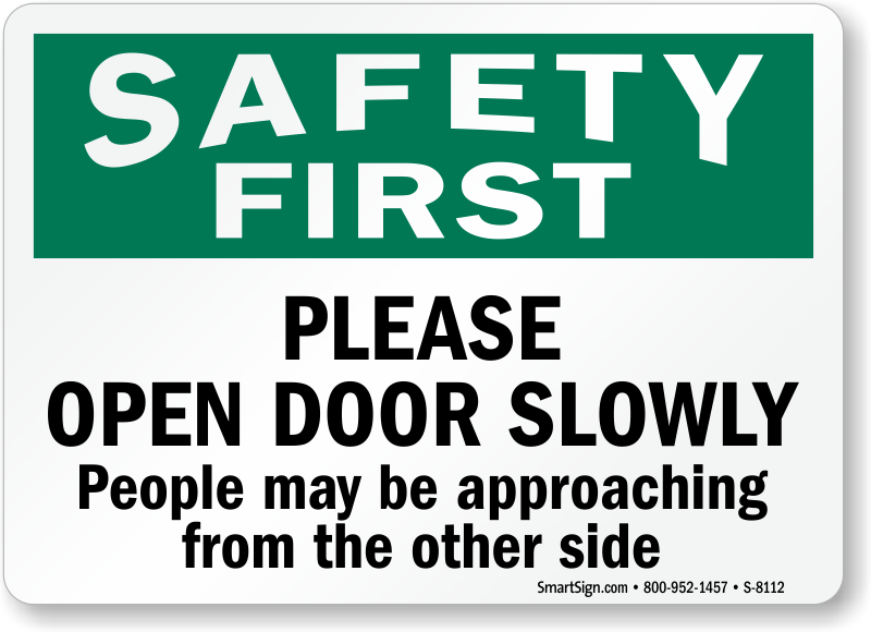 Опен плиз. Safety first. Open the Door please. Door open sign. Please close the Door slowly sign.