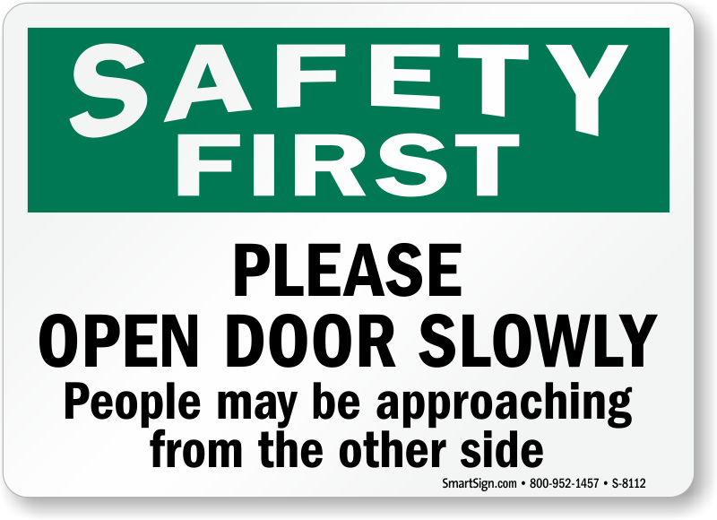 I d like to open an please. Safety first. Slowly close the Door. Door open sign. Open the Door please open the Door книга.