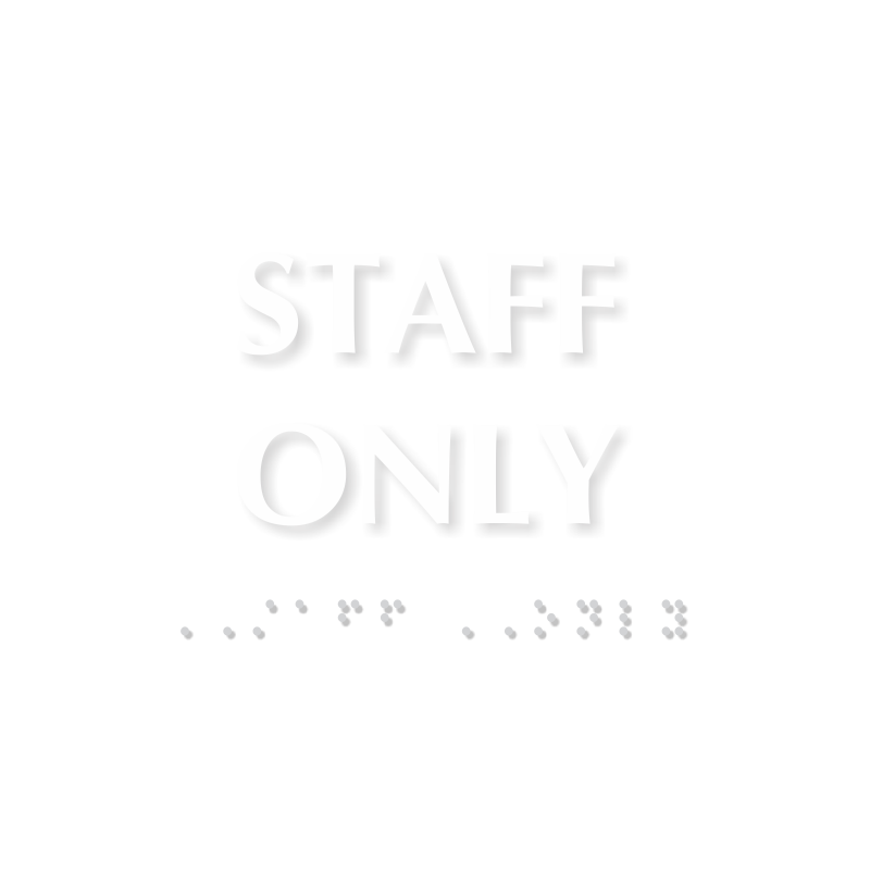 Staff Only TactileTouch Braille Door Sign