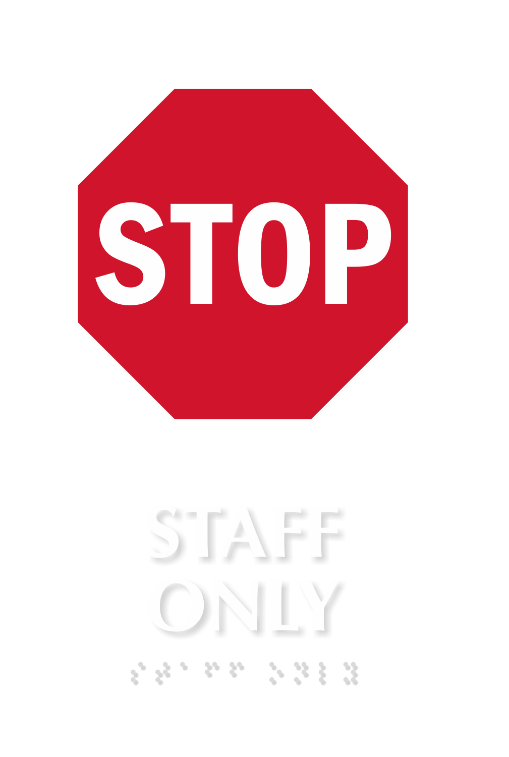 Stop Staff Only TactileTouch Braille Sign