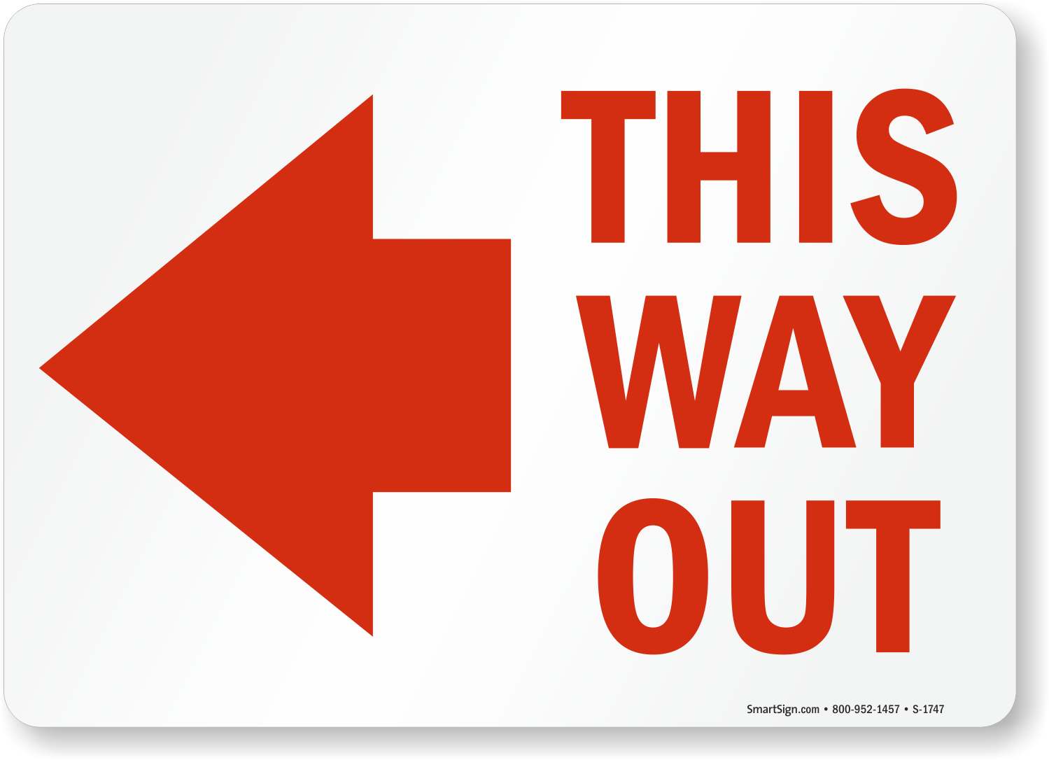 This Way Out Sign with Left Arrow, SKU: S-1747