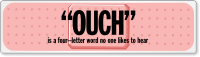 No One Likes to Hear Ouch Stickers