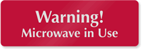 Warning Microwave Use Sign