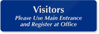 Visitors Main Entrance Register  fice Sign