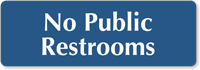 No Public Restrooms Sign