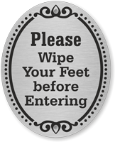 Wipe Your Feet Before Entering DiamondPlate Door Sign