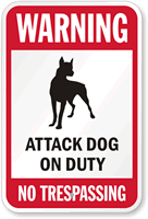 Warning Attack Dog On Duty No Trespassing Sign