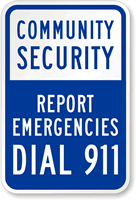Community Security Report Emergencies Dial 911 Sign