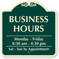 Custom Business Hours Monday to Friday Timings Sign