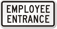 EMPLOYEE ENTRANCE Traffic Entrance Sign