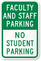 Faculty & Staff Parking No Student Parking Sign