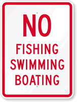 No Fishing Swimming Boating Sign