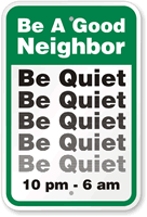 Be A Good Neighbor Quiet Zone Sign