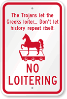 Don't Let History Repeat Itself No Loitering Sign