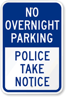 No Overnight Parking Police Take Notice Sign
