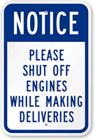 Notice Shut Off Engines While Making Deliveries Sign