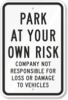 PARK AT YOUR OWN RISK Sign