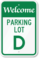 Welcome  Parking Lot D Sign