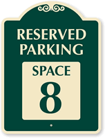Reserved Parking  Space 8 SignatureSign