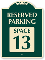 Reserved Parking  Space 13 SignatureSign