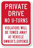 Private Drive No U Turns Violators Towed Away Sign