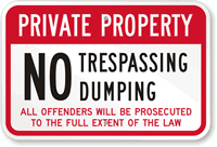 Private Property No Trespassing No Dumping Sign