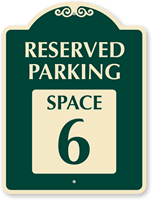 Reserved Parking  Space 6 SignatureSign