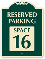 Reserved Parking  Space 16 SignatureSign