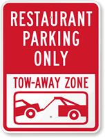 Restaurant Parking Only Tow Away Zone Sign