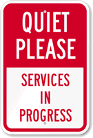 Quiet Please   Services In Progress Sign