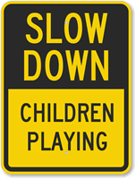 Slow Down   Children Playing Sign