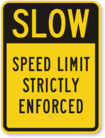 Speed Limit Strictly Enforced Sign