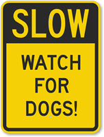 Slow   Watch For Dogs Sign
