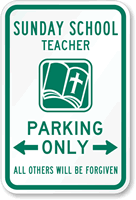 Sunday School Teacher Parking Only Sign