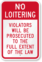 No Loitering Violators Will Be Prosecuted Sign